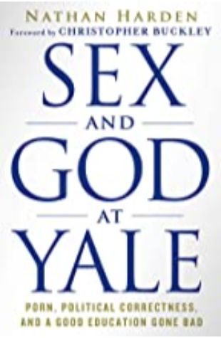 Sex and God at Yale Nathan Harden