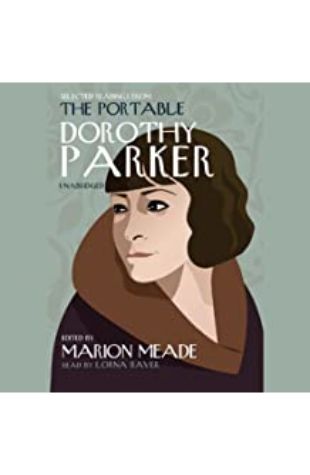 Selected Readings from the Portable Dorothy Parker Marion Meade