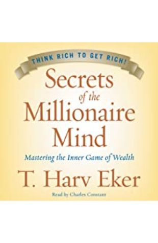 Secrets of the Millionaire Mind T. Harv Eker