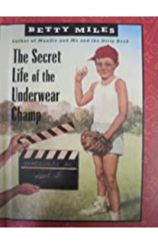 Secret Life of the Underwear Champ, The Betty Miles