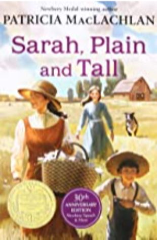 Sarah, Plain and Tall Patricia MacLachlan