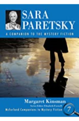 Sara Paretsky: A Companion to the Mystery Fiction by Margaret Kinsman