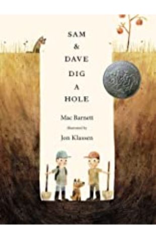 Sam and Dave Dig a Hole by Mac Barnett