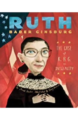 Ruth Bader Ginsburg: The Case of R.B.G. vs. Inequality Jonah Winter