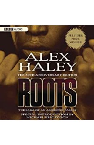 Roots: The Saga of an American Family Alex Haley