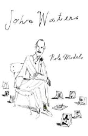 Role Models John Waters