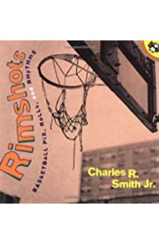 Rimshots : Basketball Pix, Rolls, and Rhythm Charles R. Smith