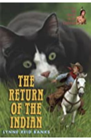 Return of the Indian (The Indian in the Cupboard, book 2) Lynne Reid Banks