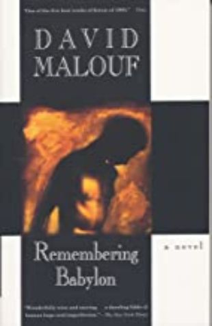 Remembering Babylon by David Malouf
