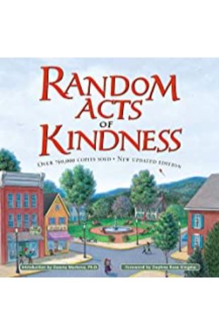 Random Acts of Kindness The Editors of Conari Press