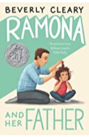 Ramona and Her Father (Ramona Quimby, book 4) by Beverly Cleary, illustrated by Tracy Dockray