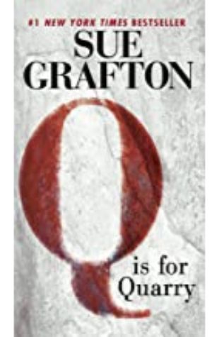 Q Is for Quarry Sue Grafton