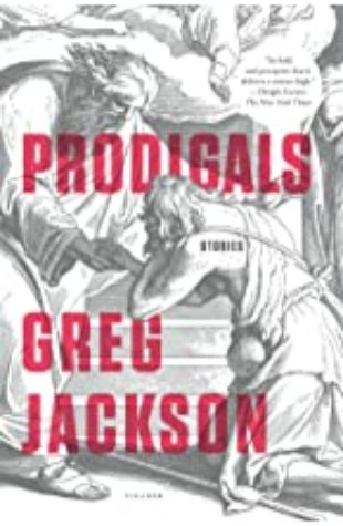 Prodigals by Greg Jackson