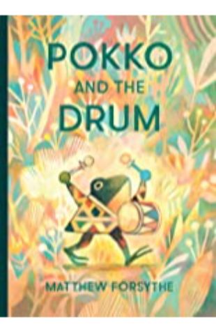 Pokko and the Drum Matthew Forsythe