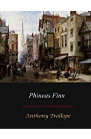 Phineas Finn Anthony Trollope