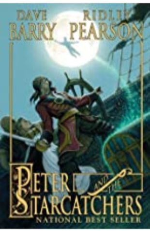 Peter and the Starcatchers by Dave Barry and Ridley Pearson