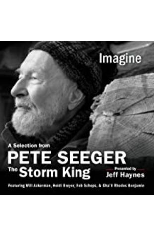 Pete Seeger: The Storm King Pete Seeger