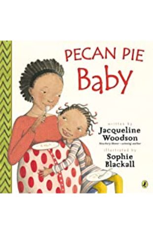 Pecan Pie Baby Jacqueline Woodson