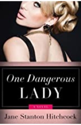 One Dangerous Lady Jane Stanton Hitchcock