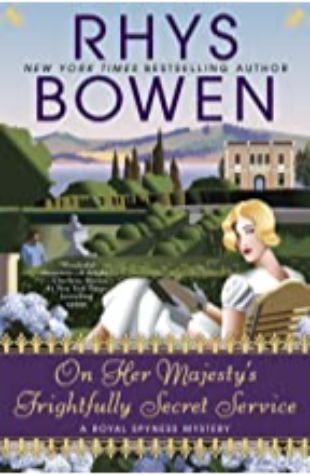 On Her Majesty's Frightfully Secret Service: A Royal Spyness Mystery, Book 11 Rhys Bowen