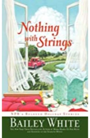 Nothing with Strings Bailey White