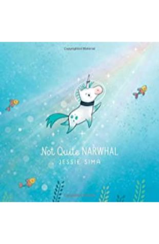 Not Quite Narwhal by Jessie Sima