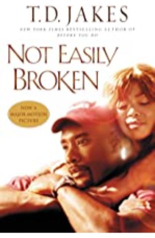 Not Easily Broken T.D. Jakes