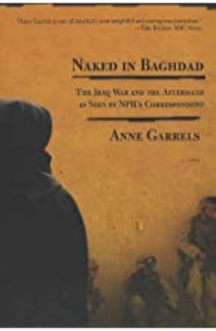 Naked in Baghdad Anne Garrels