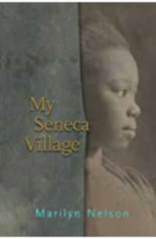 My Seneca Village by Marilyn Nelson