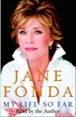 My Life so Far Jane Fonda