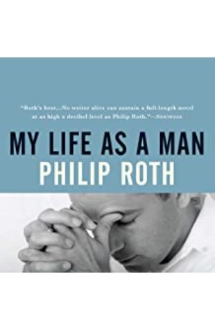 My Life As a Man Philip Roth