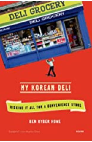 My Korean Deli Ben Ryder Howe