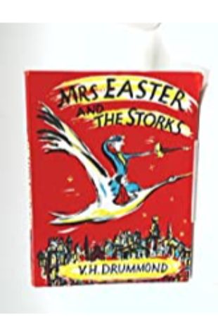 Mrs Easter and the Storks by V. H. Drummond