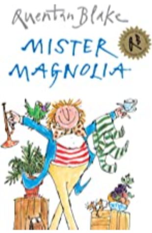 Mr Magnolia by Quentin Blake