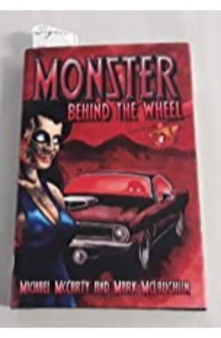 Monster Behind the Wheel Michael McCarty & Mark McLaughlin