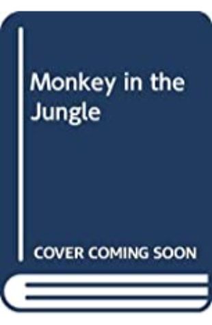 Monkey in the Jungle Edna Mitchell Preston