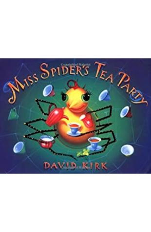 Miss Spider's Tea Party David Kirk