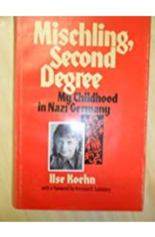 Mischling, Second Degree: My Childhood in Nazi Germany Ilse Koehn