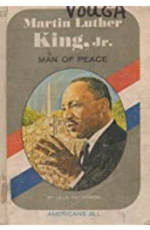 Martin Luther King, Jr.: Man of Peace by Lillie Patterson