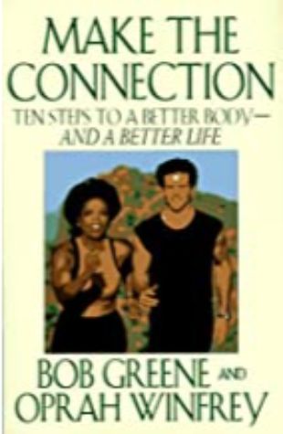 Make the Connection Bob Green and Oprah Winfrey