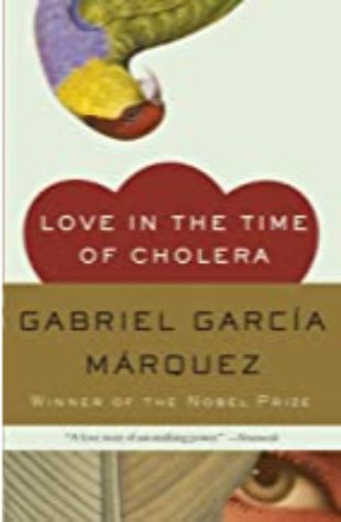 Love in the Time of Cholera by Gabriel García Marquez