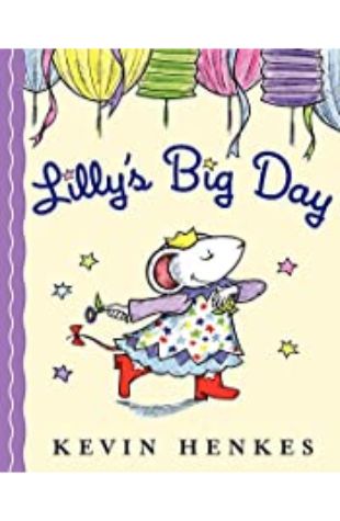 Lilly's Big Day Kevin Henkes