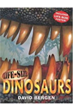 Life-Size Dinosaurs David Bergen