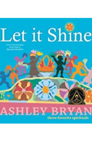 Let it Shine: Three Favorite Spirituals by Ashley Bryan