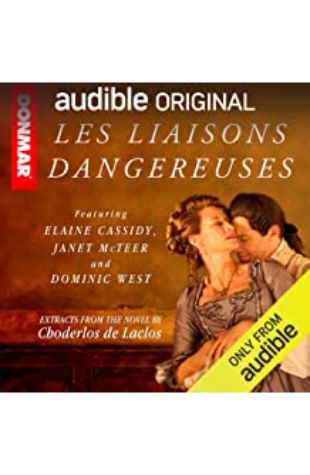 Les Liaisons Dangereuses: Read by the Cast of the Stage Play the Cast of the Stage Play