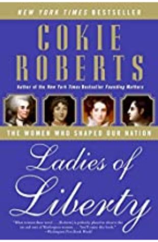 Ladies of Liberty Cokie Roberts