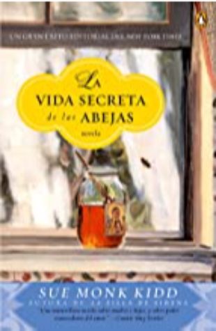 La Vida Secreta de las Abejas (Secret Life of Bees) Sue Monk Kidd