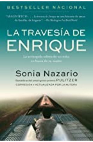 La Traversia de Enrique by Sonia Nazario