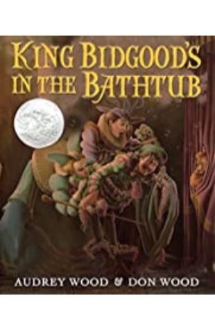 King Bidgood’s in the the Bathtub Audrey Wood