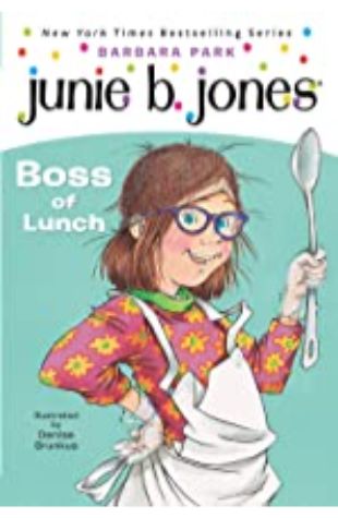 Junie B. Jones: Boss of Lunch Barbara Park